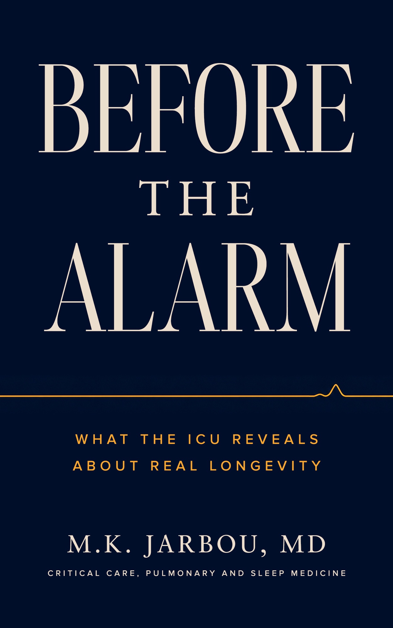 Before the Alarm book cover with the subtitle What the ICU Reveals About Real Longevity.