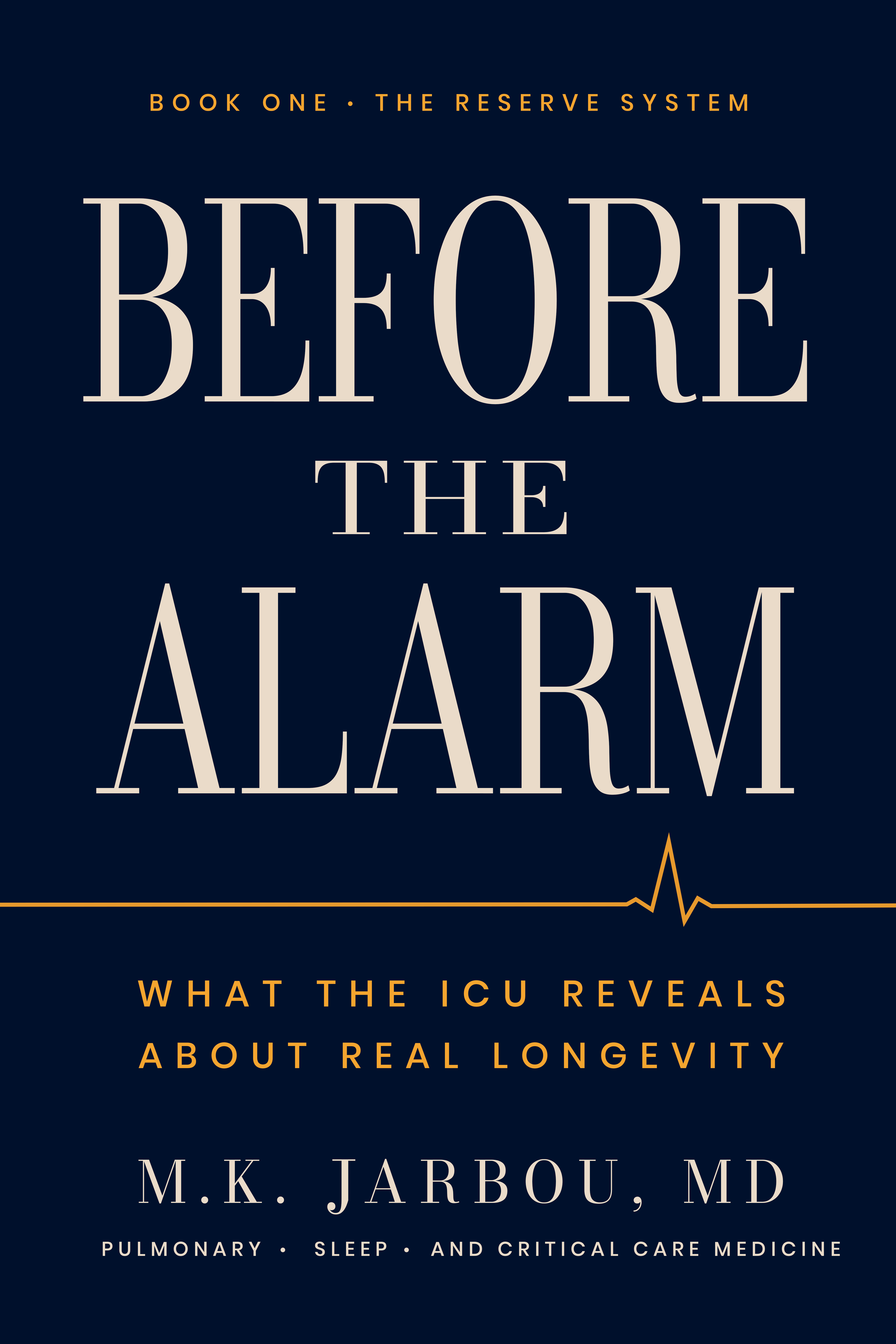 Before the Alarm book cover with the subtitle What the ICU Reveals About Real Longevity.